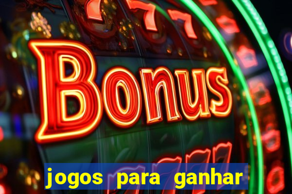 jogos para ganhar dinheiro sem depositar